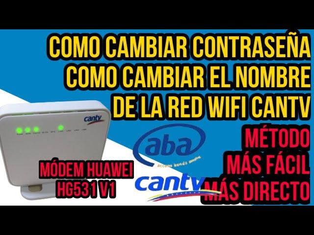 Cómo Cambiar Contraseña y el Nombre de la Red Wifi Cantv Módem Huawei HG531 V1