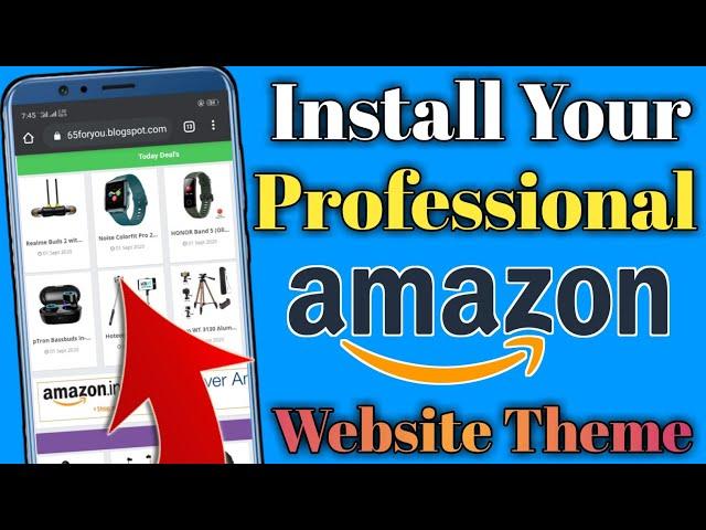 How To Install Themes On Blogger For Amazon || Amazon Affiliate Marketing