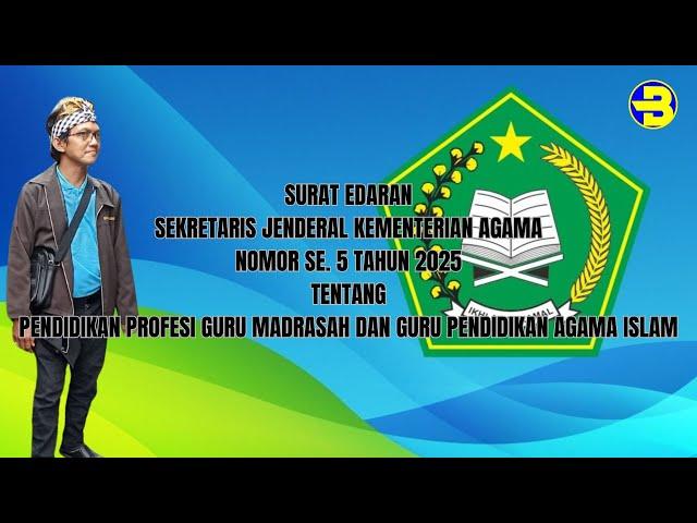 SURAT EDARAN TENTANG PENDIDIKAN PROFESI GURU MADRASAH DAN GURU PENDIDIKAN AGAMA ISLAM