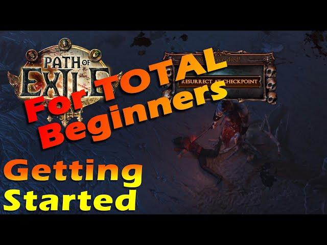 Getting Started - Path of Exile for TOTAL Beginners