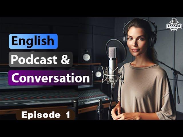 English Learning Podcast Conversation Episode 1 | English Podcast For Beginners | Season 2