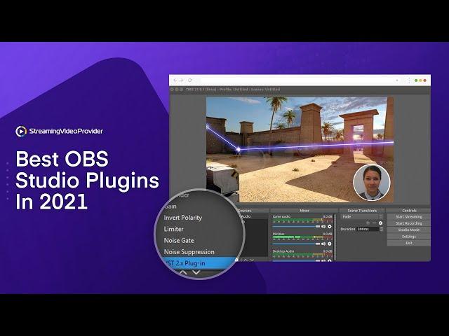  Best OBS Studio Plugins In 2021 (+ bonus)