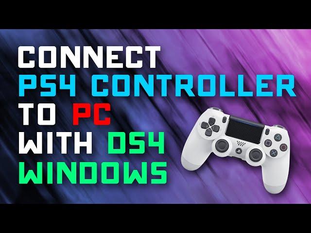 Updated 2022: How to Connect PS4 Controller to PC with DS4 Windows Driver