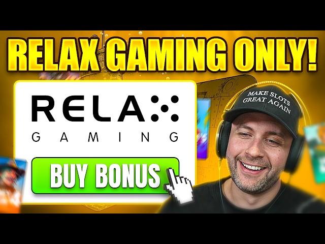 We did a RELAX GAMING ONLY BONUS BUY SESSION... MOST FUN PROVIDER YET!! (Bonus Buys)