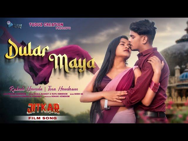 Dular Maya | JITKAR Film Song | New Santali Video | Rakesh Hansda & Tina Hembrom