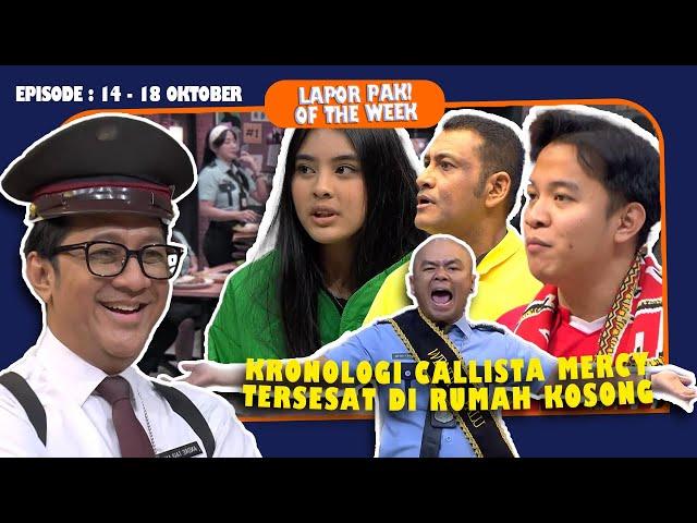 RUMAH HOROR DAN WASIT KONTROVERSIAL | LAPOR PAK! OF THE WEEK (Eps. 14-18 Oktober 2024)