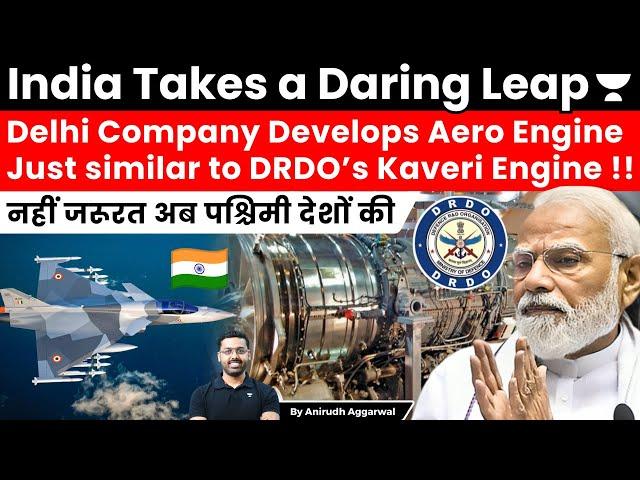 India’s Daring Leap. Delhi Firm DG Propulsion Develops Aero Engine similar to DRDO’s Kaveri Engine