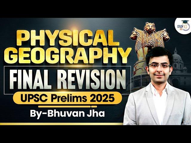 UPSC Prelims 2025 Final Revision | Physical Geography Marathon | StudyIQ IAS