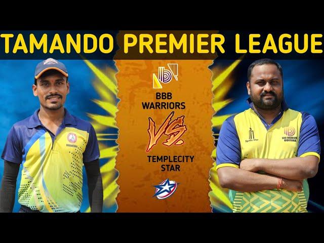 DAY -8 | TAMANDO PREMIER LEAGUE | TEMPLE CITY STARS VS BBB WARIORS |