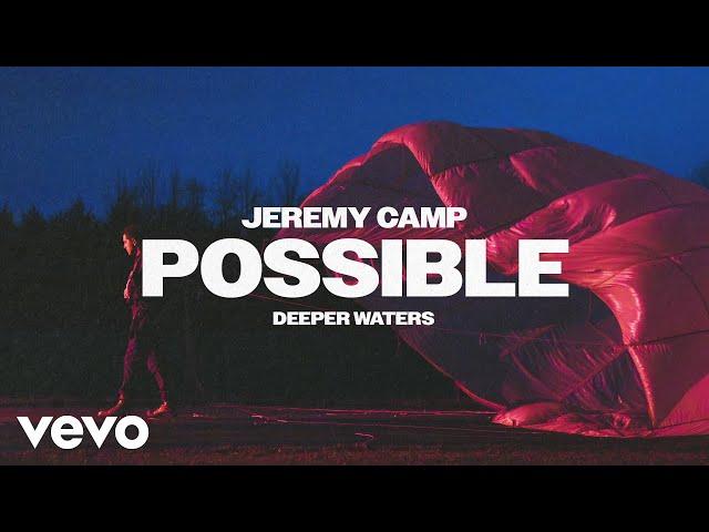 Jeremy Camp - Possible (Official Audio)