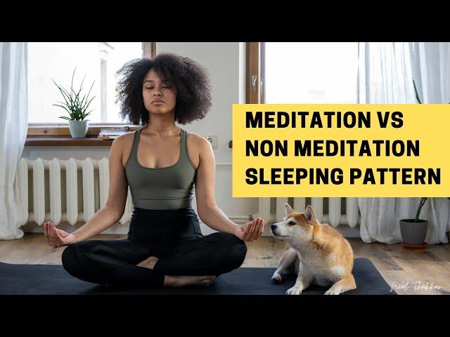 Meditation Vs Non Meditation Sleeping Patterns for High Brain Performance | Neal Thakkar