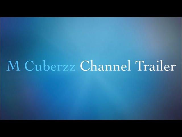 M Cuberzz Channel Trailer