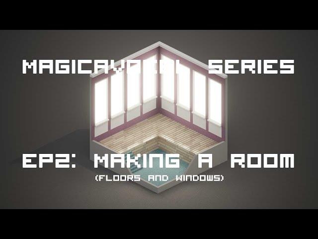 Magicavoxel Series EP2: Making a Room (Floors and Windows)