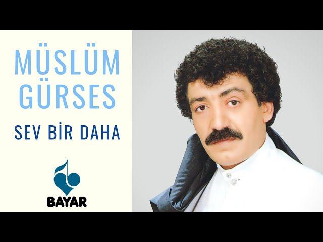 Müslüm Gürses - Sev Bir Daha