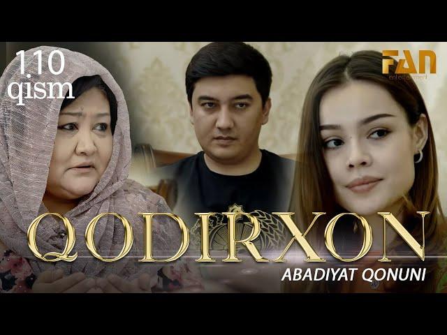 Qodirxon ( abadiyаt qonuni 110-qism 3-mavsum) | Кодирхон ( абадият  конуни 110-кисм 3-мавсум)