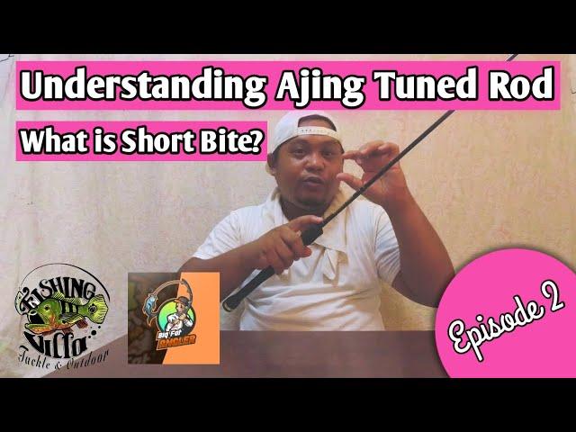 Understanding Ajing Tuned Rod | Ajing | Ajing Game | Ajing Cornstar | Ajing Rod