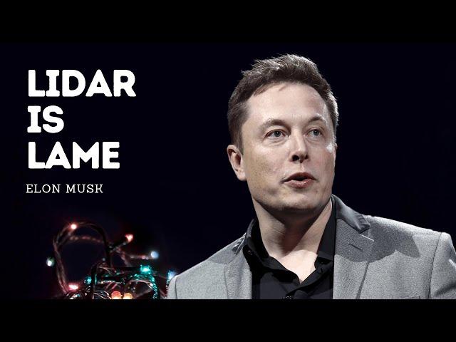 Elon Musk says losers use LiDAR. [Explanation video]