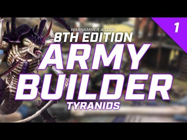 Army Builder: Tyranids in WH40k 8th Edition