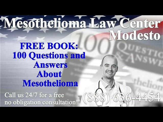 Modesto, CA - Mesothelioma & Asbestos - Lawyer | Attorney | Lawsuit - (Lung Cancer, Asbestosis)