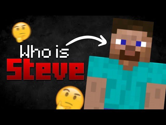 Who is Steve ?? Minecraft