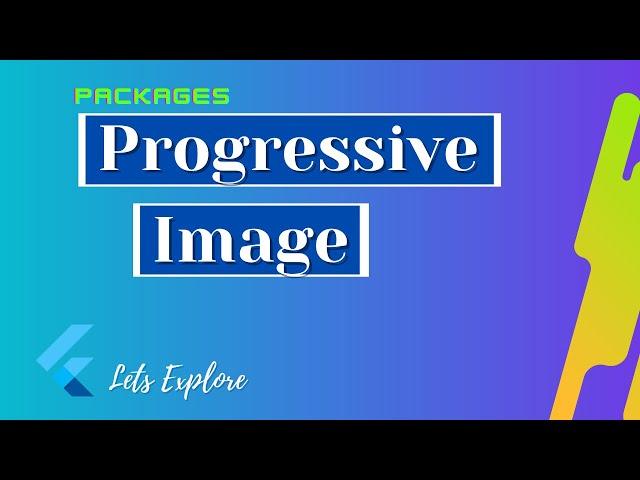 Flutter Progressive Image | Flutter Package you should use