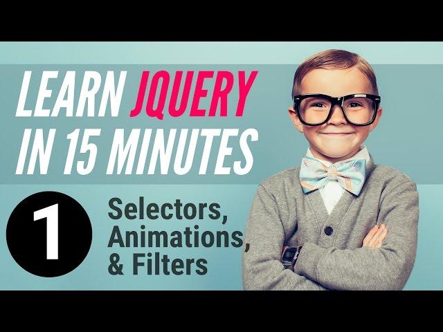 Learn jQuery in 15 minutes – Part 1 – Selectors, Animations, Filters