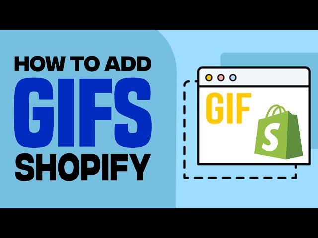 How to Add Gifs on Shopify (2024) Step by Step Tutorial