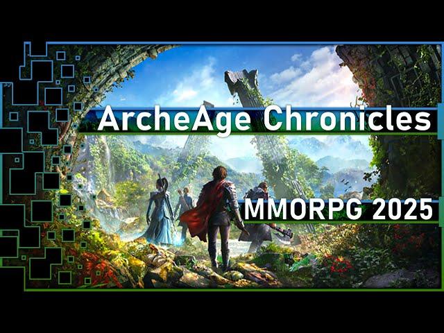 Archeage 2 / ArcheAge Chronicles - The New Top MMORPG 2025 / Info