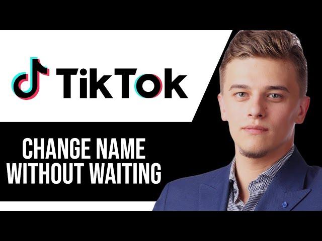 How to Change Name on TikTok Without Waiting 7 Days (EASY Guide)