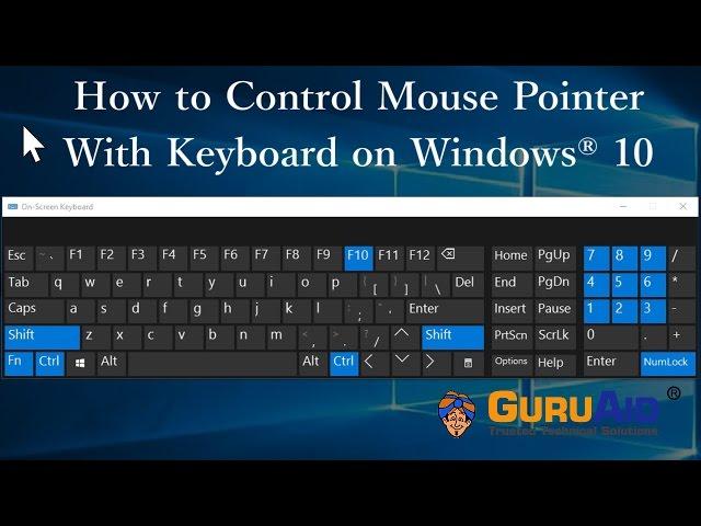 How to Control Mouse Pointer With Keyboard on Windows 10 - GuruAid