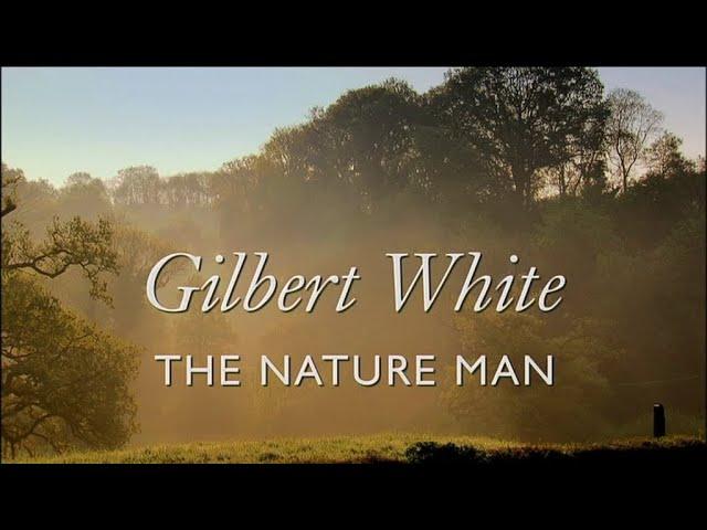 Gilbert White - The Nature Man (2006)