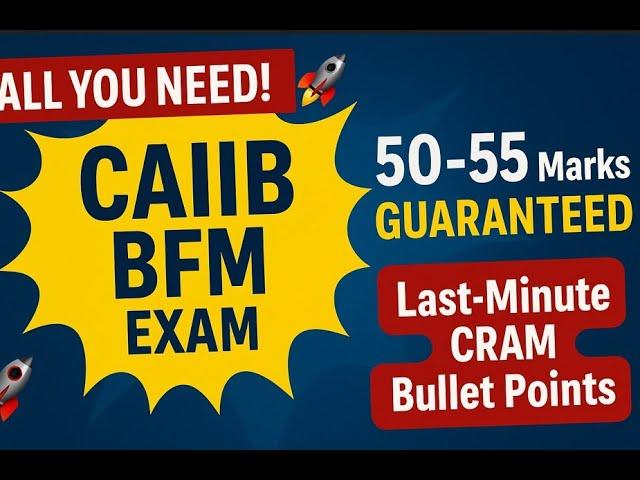  **ALL YOU NEED! CAIIB BFM EXAM** | 50-55 Marks GUARANTEED with Last-Minute CRAM Bullet Points|