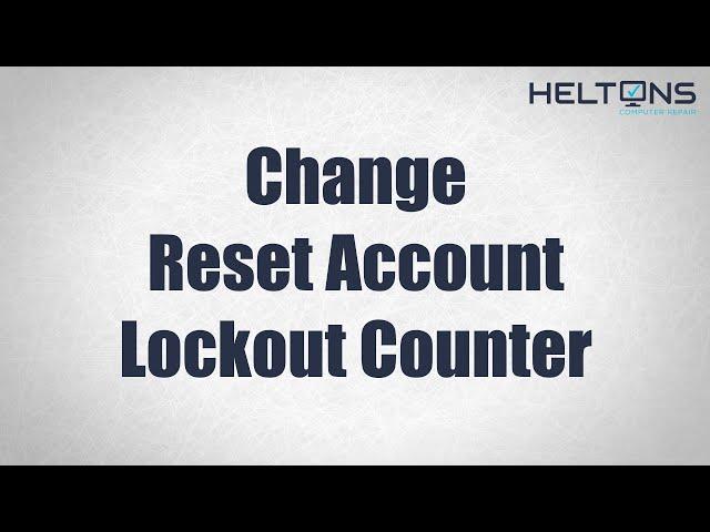How to Change Reset Account Lockout Counter for Local Accounts in Windows 10