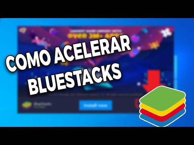 Cómo Acelerar Bluestacks 2023