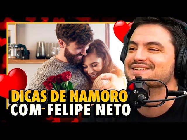 FELIPE NETO DANDO DICAS DE RELACIONAMENTO