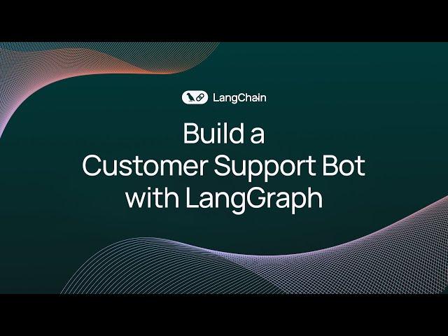 Build a Customer Support Bot | LangGraph