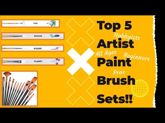 Top 5 Artist Paint Brush Sets