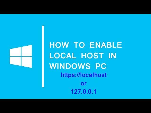 How to enable localhost / 127.0.0.1 in your PC