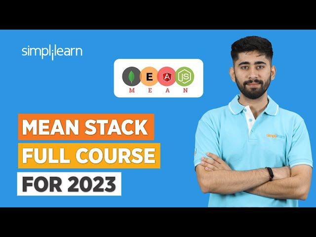 MEAN Stack Full Course 2023 | MEAN Stack Projects | Complete MEAN Stack Training | Simplilearn