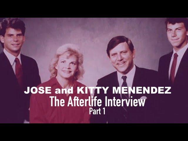 The Afterlife Interview with JOSE and KITTY MENENDEZ (Part 1)