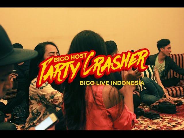 BIGO LIVE INDONESIA：HOST PARTY CRASHER