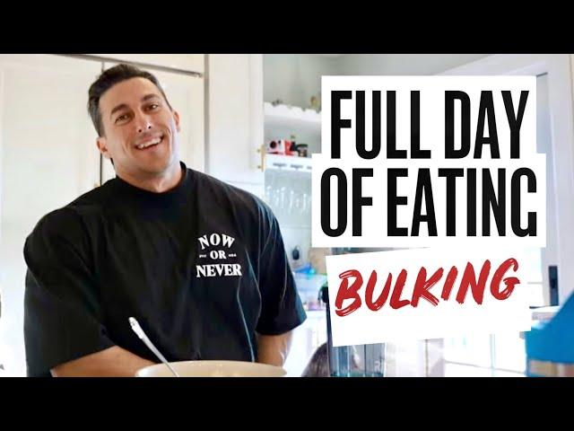 Everything I Eat To Build Mass - Bulking Diet - 4,000 Calories