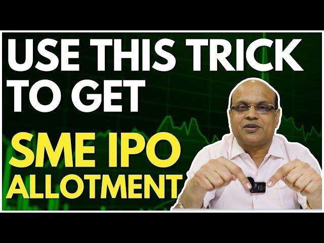 How to get SME IPO Allotment? | How to Increase SME IPO Allotment Chances?