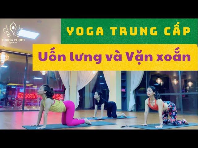 Bài tập Yoga - UỐN LƯNG & VẶN XOẮN ( back and twist ) - cột sống linh hoạt,dẻo dai _ Trang Phạm YOGA