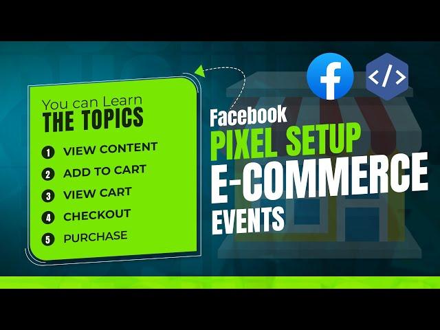 Facebook Pixel Setup For Ecommerce Events(View Content, Add To Cart, View Cart, Checkout & Purchase)