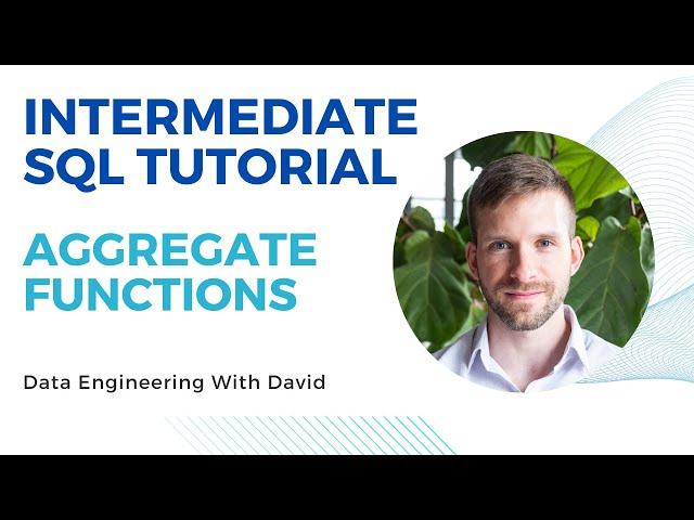 Intermediate SQL Tutorial | Aggregate Functions: COUNT(), SUM(), MIN(), MAX(), and AVG()