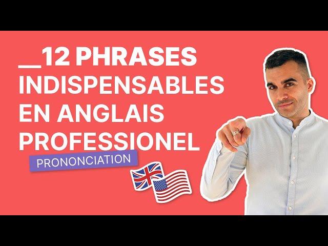 12 Phrases à Connaître en Anglais des Affaires