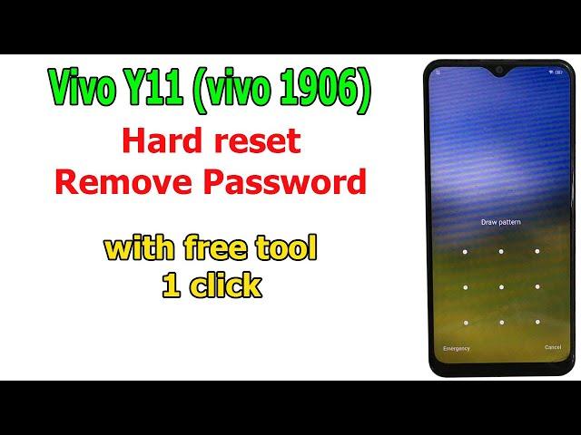 Vivo Y11 (vivo 1906) Hard reset/Pattern, Pin, Password Unlock with Free Tool/Frp Bypass