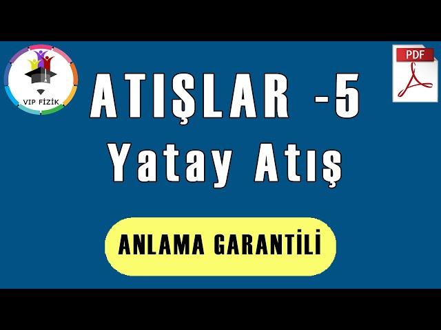 Atışlar -5 | Yatay Atış Konu Anlatımı | PDF | AYT Fizik