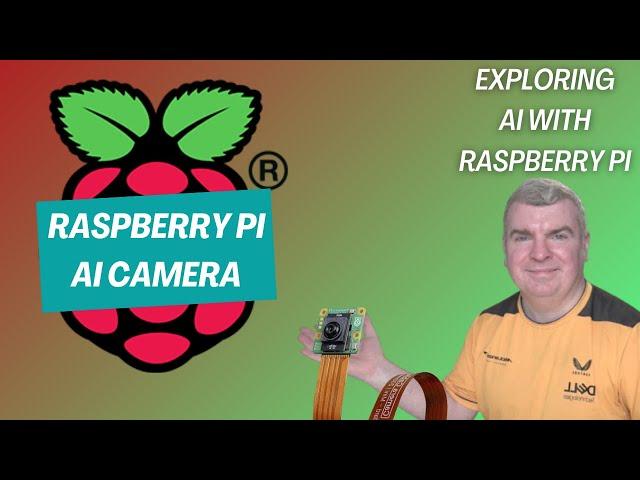 Exploring AI with the Raspberry Pi - Part 2 - AI Camera